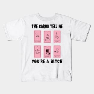The Cards Told me Kids T-Shirt